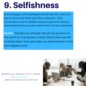 Selfishness at the workplace-Change Catalysts