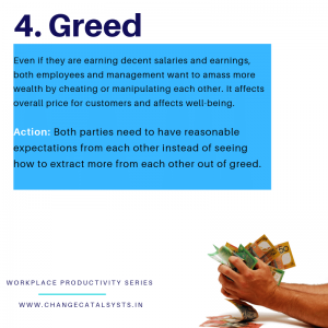 Greed at the workplace-Change Catalysts